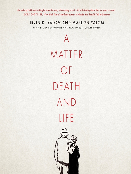 Title details for A Matter of Death and Life by Irvin D. Yalom MD - Available